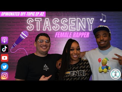 What It Takes To Be a Female Rapper | Stasseny | Opinionated Off-Topic Ep. 42