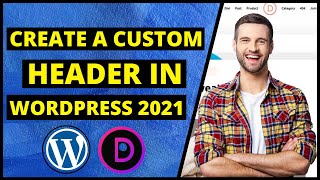 How to Create a Custom Header in WordPress 2021 (Step by Step) | Modify & Edit Header in WordPress