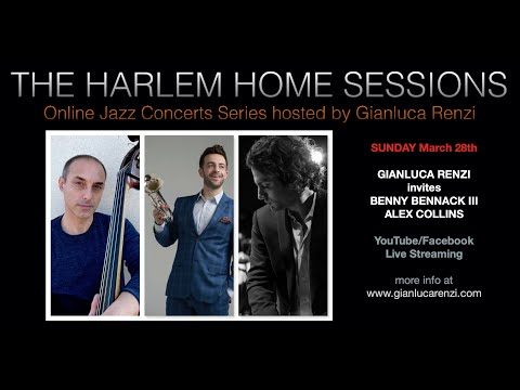 THE HARLEM HOME SESSIONS - #11 (with BENNY BENACK III and ALEX COLLINS)