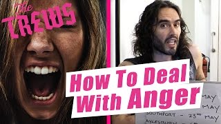 HOW DO YOU DEAL WITH ANGER? - RUSSELL BRAND