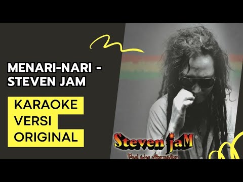 [KARAOKE] MENARI-NARI - STEVEN JAM FEAT. Rama Satria Claproth