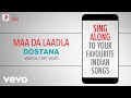 Maa Da Laadla - Dostana|Official Bollywood Lyrics|Master Saleem|Vishal & Shekhar