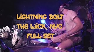 Lightning Bolt @ The Wick (Full Set)