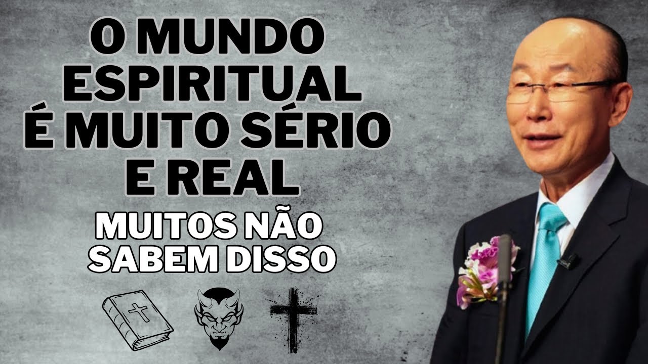 David Paul Yonggi Cho - O MUNDO ESPIRITUAL É MAIS REAL DO QUE VOCÊ IMAGINA (Em Português)