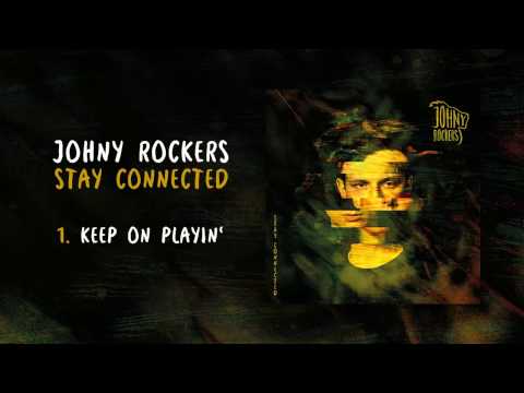 Johny Rockers - Keep On Playin' [Stay Connected]