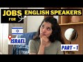 Jobs For English Speakers In Israel Tips Moving To Israel Aliyah Israel Find A Job In Israel