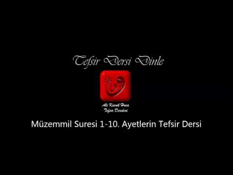 Ali Küçük Müzemmil Suresi 1-10. Ayetlerin Tefsiri / MP3 Ses