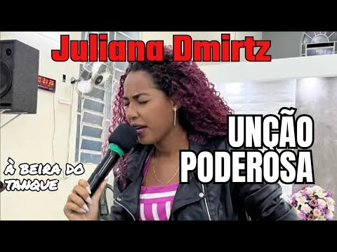 Meu Deus, que unção! à beira do tanque - ardendo em fogo (Juliana Dmirtz - Cover)
