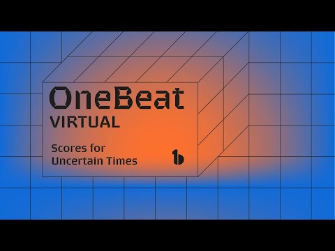 OneBeat Virtual: OneBeat Marathon Scores for Uncertain Times