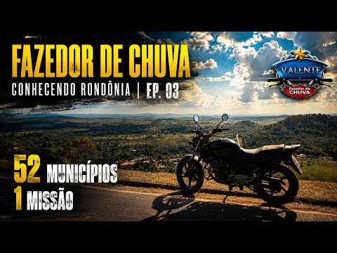 Ep. 03 - Morro da Embratel Valente Fazedor de Chuva | Conhecendo Rondônia - VFC | CBX250