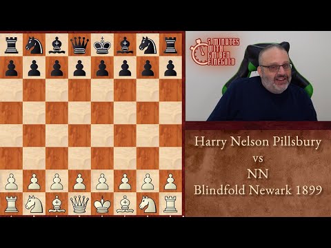 Five Minutes with Ben: Harry Nelson Pillsbury vs NN, Blindfold Newark 1899