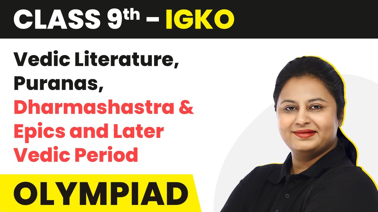 Vedic Literature, Puranas, Dharmashastra And Epics And Later Vedic