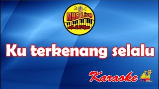 Download lagu Ku Terkenang selalu Karaoke lirik tanpa Vokal mp3 Download lagu Ku Terkenang selalu Karaoke lirik tanpa Vokal mp3