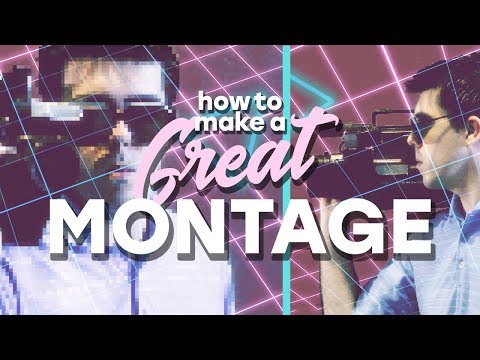 How to Create a Great Cinematic Montage
