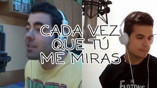 Cada Vez Que Tu Me Miras - Los Secretos (Dueto DAVID VARAS & JOSEMY ALBIÑANA)