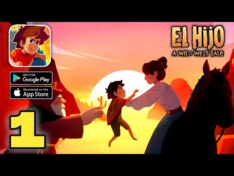 El Hijo - A Wild West Tale Gameplay (Android,IOS) Part 1 - YouTube