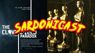 Sardonicast #01: The Cloverfield Paradox & Oscar Nominations