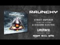 RAUNCHY - Street Emperor (album track)