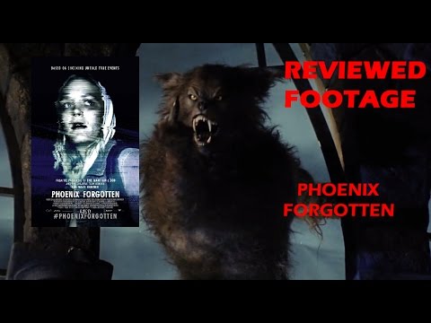 REVIEWED FOOTAGE: PHOENIX FORGOTTEN