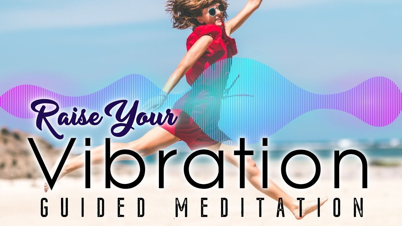 Raise Your VIBRATION Guided Meditation. Powerful Relaxing High Vibrational Meditation.