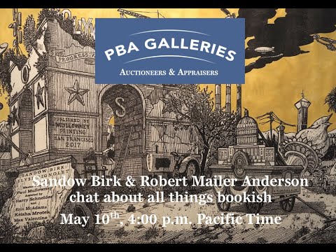 PBA Galleries presents Sandow Birk & Robert Mailer Anderson chat about all things bookish