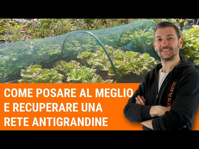 Come posare e recuperare una rete antigrandine