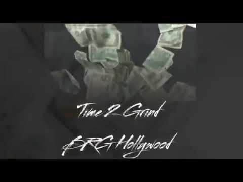 BRG Hollywood - Time 2 Grind (Official Audio) (2025 Bouyon)