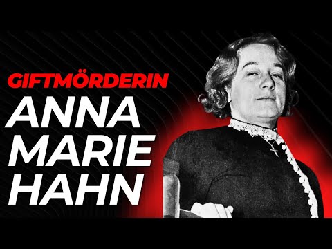 Die Giftmörderin Anna Marie Hahn | Deutschlands tödlichste Auswanderin