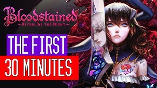 [4K] Bloodstained: Ritual of the Night - The First 30 Minutes of Gameplay (PS4/XONE/SWITCH/PC)