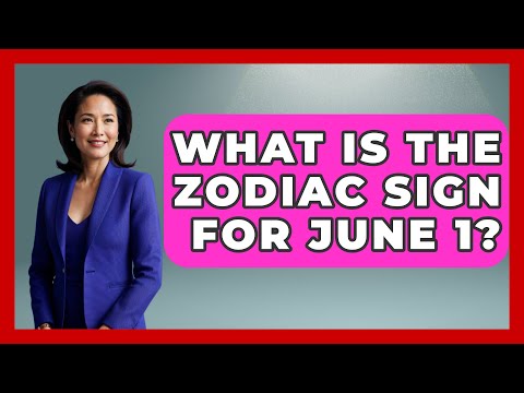 What Is The Zodiac Sign For June 1? - Astrology Awakening