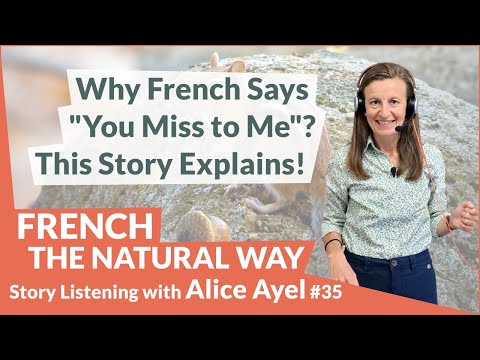 🪨🌳 "Tu me manques" = "You miss to me" ?! Cette histoire clarifie tout !