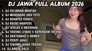 Download lagu DJ JAWA FULL ALBUM FULL BASS TERBARU 2026 - DJ KELINGAN MANTAN🎵DJ MENUNGSO ORA TOTO🎵DJ SEWATES KONCO mp3 Download lagu DJ JAWA FULL ALBUM FULL BASS TERBARU 2026 - DJ KELINGAN MANTAN🎵DJ MENUNGSO ORA TOTO🎵DJ SEWATES KONCO mp3