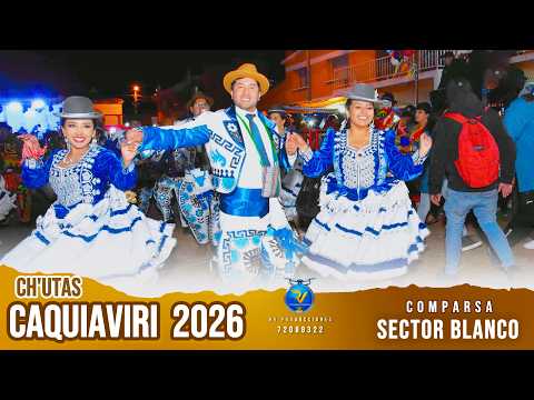 Gran entrada de Chuta's Caquiaviri 2026, Comparsa Sector Blanco | Provincia Pacajes