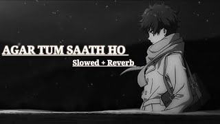 Download lagu Agar Tum Saath Ho | Arijit singh | Alka Yagnik  Slowed   Reverb lofi songs unlimited #bollywoodlofi mp3