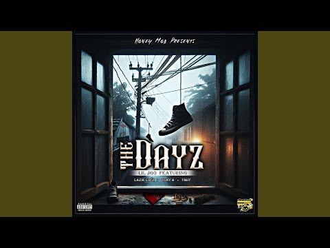 The Dayz (feat. Lazie Locz, Tony B & Tibit)