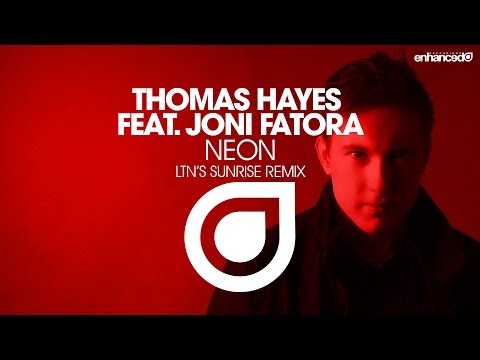 Thomas Hayes feat. Joni Fatora - Neon (LTN's Sunrise Remix) [OUT NOW]