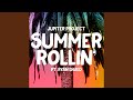 Jupiter Project Summer Rollin Feat Ryan Enzed