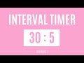 30 Seconds Interval Timer With  5 Seconds Rest // 30/5 Interval Timer // HIIT Timer