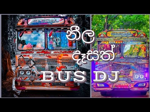 Neela Dasath (නීල දෑසත්) bus dj remix😘😘
