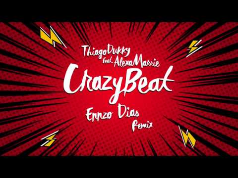 Thiago Dukky - Crazy Beat (feat. Alexa Marrie) (Ennzo Dias Remix)
