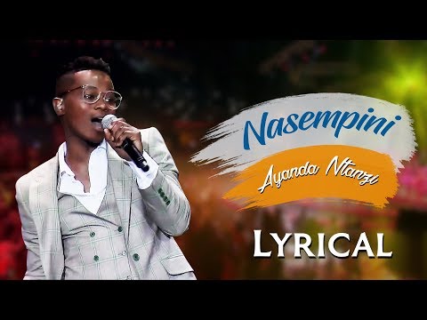 Spirit Of Praise 7 feat. Ayanda Ntanzi - Nasempini (Lyric Video) - Gospel Songs