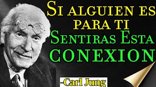 Si Alguien Está Destinado Para Ti, ESTAS SEÑALES NO FALLAN - Carl Jung