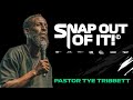 🚨 Snap Out of It - Tye Tribbett | ENGAGE CULTURE 2024