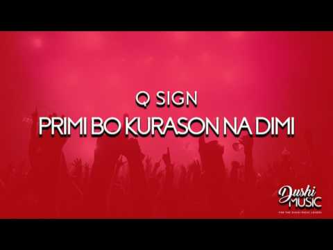 Q SIGN PRIMI BO KURASON NA DIMI