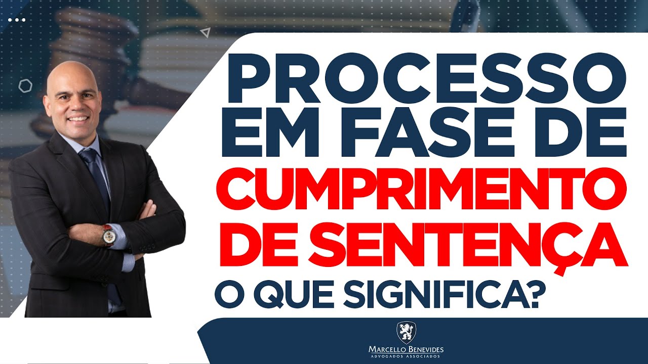 🔴 Processo em fase de CUMPRIMENTO DE SENTENÇA, o que significa?
