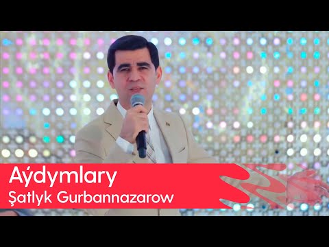 Shatlyk Gurbannazarow - Aydymlary | 2025