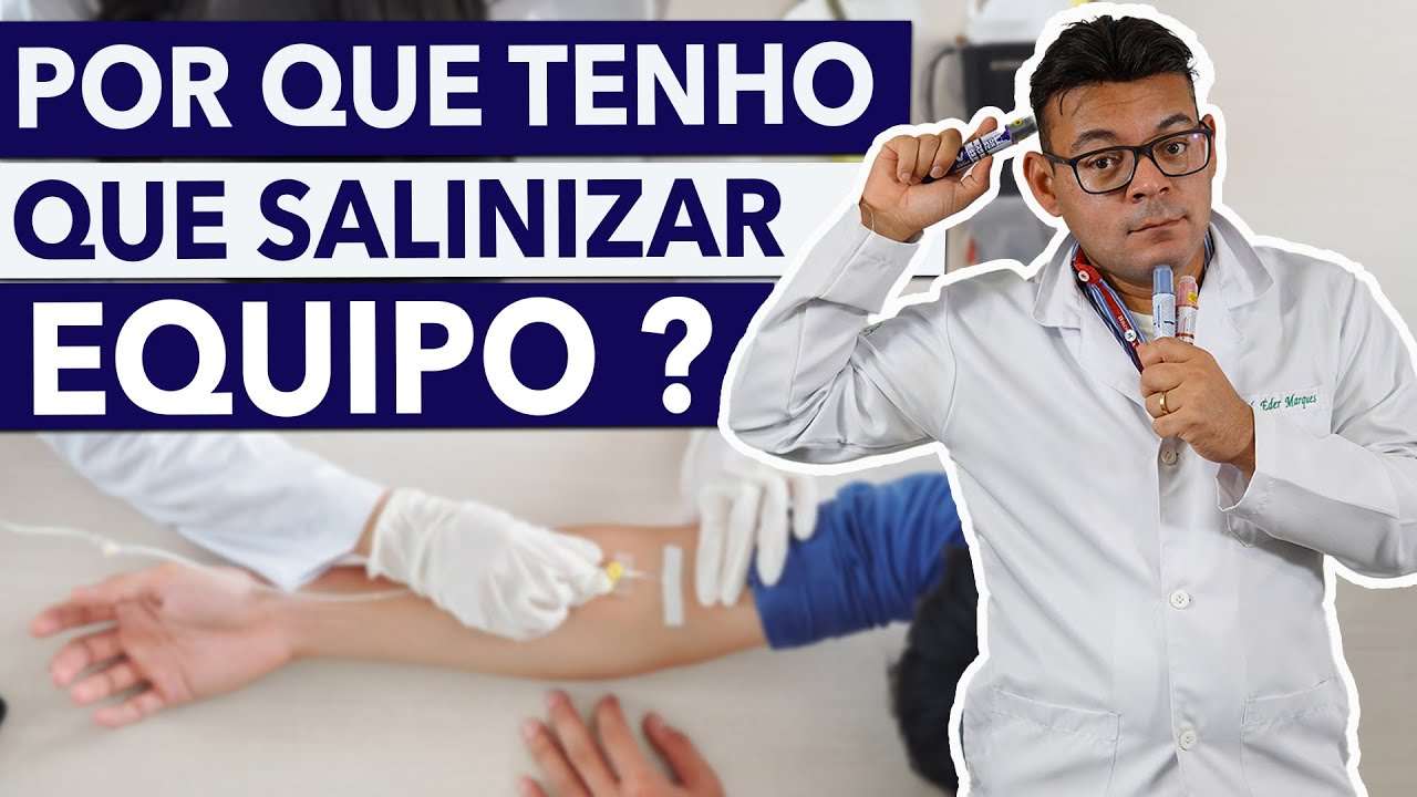 Você pode PERDER o ACESSO VENOSO se não SALINIZAR