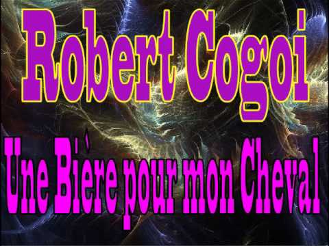 Robert Cogoi - Une Bière pour mon Cheval