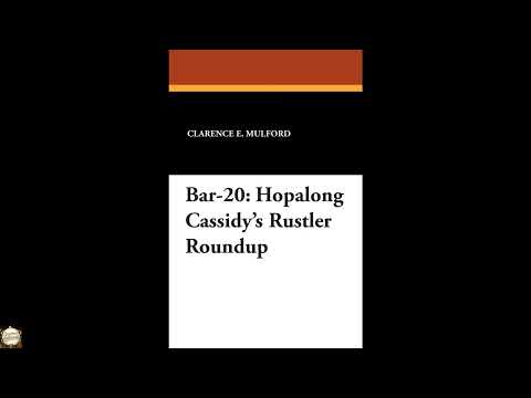 Bar-20: Hopalong Cassidy's Rustler Roundup by Clarence E Mulford — free full audiobook
