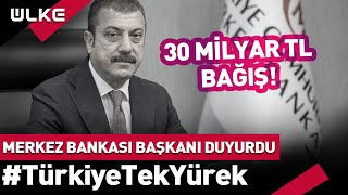 Merkez Bankası Başkanı Kavcıoğlu Açıkladı: 30 Milyar TL Bağış... #türk